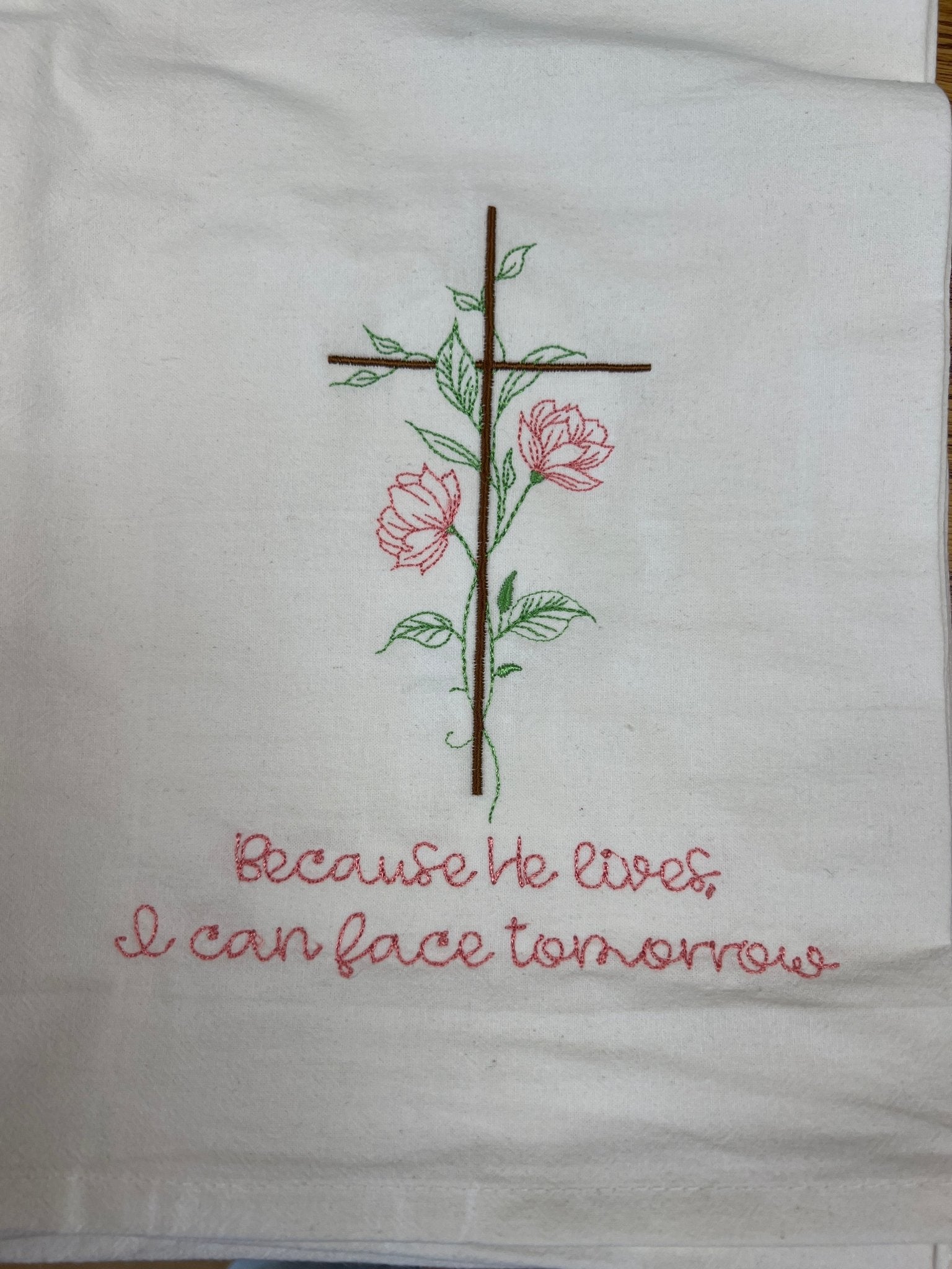 Embroidered Because He Lives Tea Towel - A'Bekah's Boutique