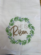 Embroidered He Is Risen Tea Towel - A'Bekah's Boutique